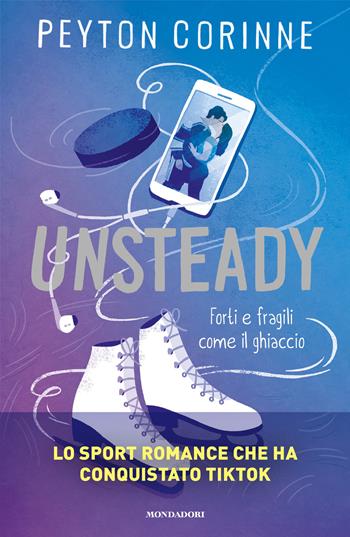 Unsteady - Corinne Peyton - Libro Mondadori 2025, Novel | Libraccio.it