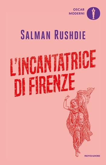 L'incantatrice di Firenze - Salman Rushdie - Libro Mondadori 2024, Oscar moderni | Libraccio.it