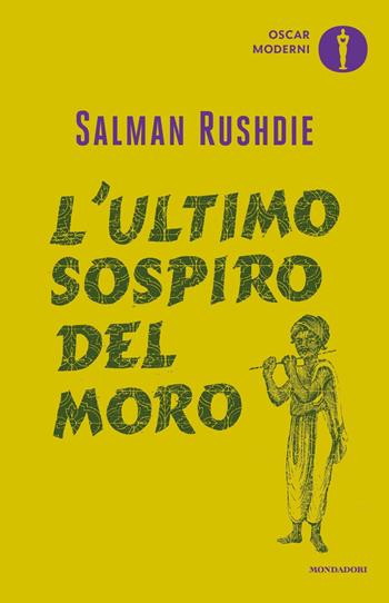 L'ultimo sospiro del moro - Salman Rushdie - Libro Mondadori 2024, Oscar moderni | Libraccio.it