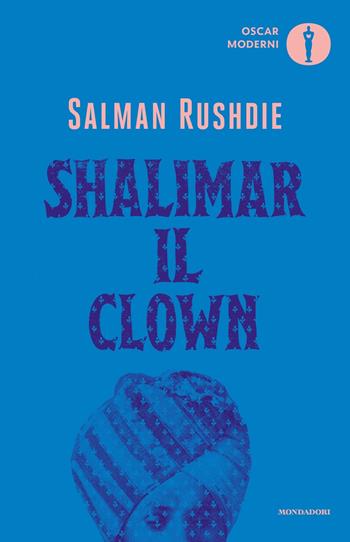 Shalimar il clown - Salman Rushdie - Libro Mondadori 2024, Oscar moderni | Libraccio.it