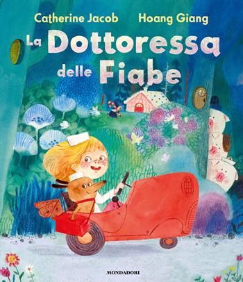 La dottoressa delle fiabe. Ediz. a colori - Catherine Jacob - Libro Mondadori 2025, Leggere le figure | Libraccio.it
