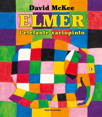 Elmer, l'elefante variopinto. Ediz. a colori. Con peluche - David McKee - Libro Mondadori 2024, I libri attivi | Libraccio.it
