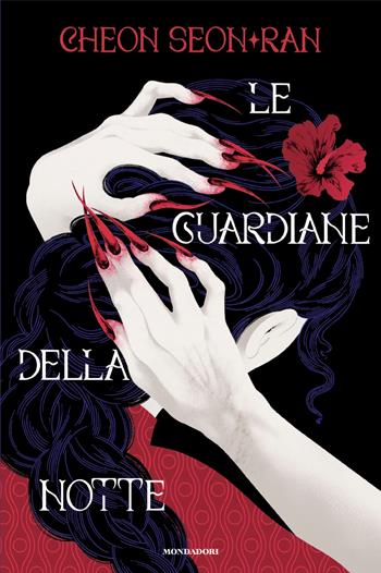Le guardiane della notte - Cheon Seon-Ran - Libro Mondadori 2024, Fantastica | Libraccio.it