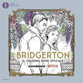 Bridgerton. Il coloring book ufficiale