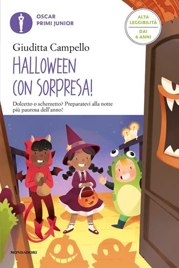 Halloween con sorpresa! Ediz. ad alta leggibilità - Giuditta Campello - Libro Mondadori 2024, Oscar primi junior | Libraccio.it
