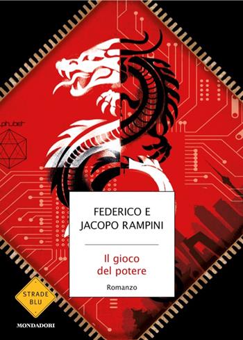 Il gioco del potere - Federico Rampini, Jacopo Rampini - Libro Mondadori 2025, Strade blu. Non Fiction | Libraccio.it