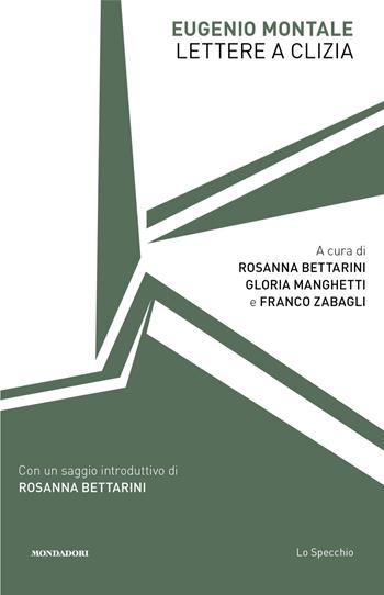 Lettere a Clizia - Eugenio Montale - Libro Mondadori 2024, Lo specchio | Libraccio.it
