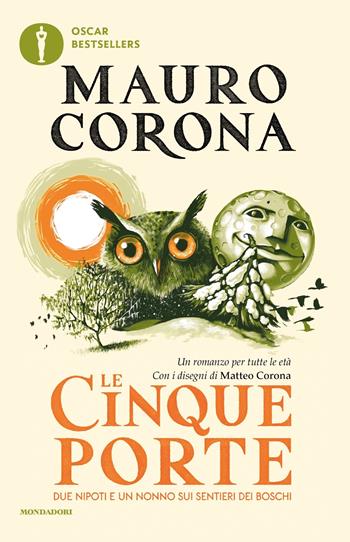 Le cinque porte - Mauro Corona - Libro Mondadori 2024, Oscar bestsellers | Libraccio.it