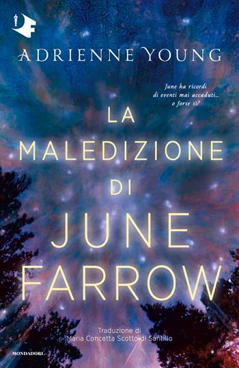 La maledizione di June Farrow - Adrienne Young - Libro Mondadori 2026, Oscar fantastica fabula | Libraccio.it