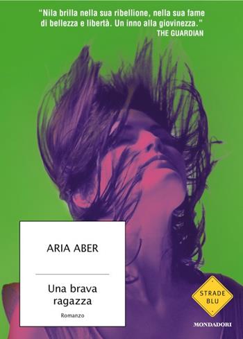 Una brava ragazza - Aria Aber - Libro Mondadori 2025, Strade blu. Fiction | Libraccio.it