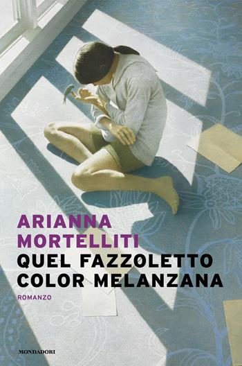 Quel fazzoletto color melanzana - Arianna Mortelliti - Libro Mondadori 2024, Narrative | Libraccio.it