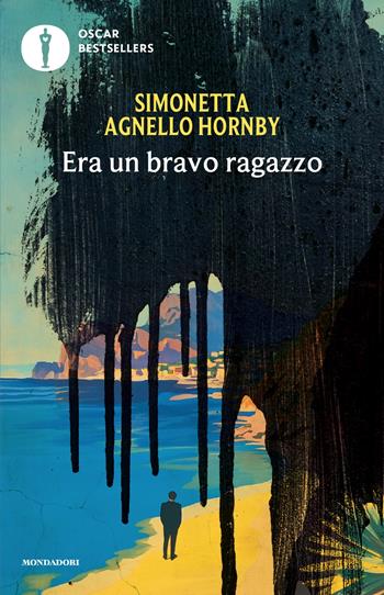 Era un bravo ragazzo - Simonetta Agnello Hornby - Libro Mondadori 2025, Oscar bestsellers | Libraccio.it