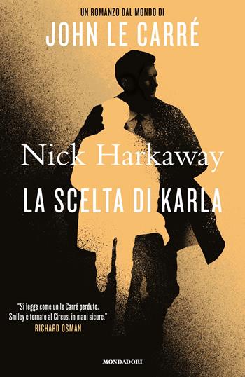 La scelta di Karla - Nick Harkaway - Libro Mondadori 2025, Omnibus | Libraccio.it
