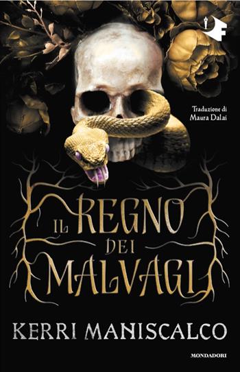 Il regno dei Malvagi - Kerri Maniscalco - Libro Mondadori 2025, Oscar fantastica paperback | Libraccio.it