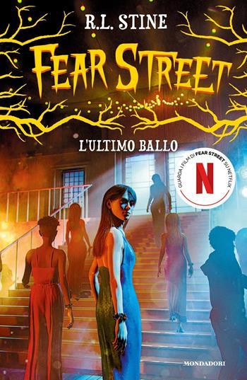 L'ultimo ballo. Fear Street - Robert L. Stine - Libro Mondadori 2025, I Grandi | Libraccio.it