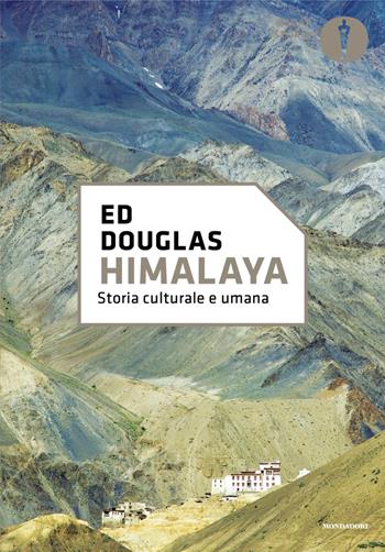 Himalaya. Storia cultura e umana - Ed Douglas - Libro Mondadori 2024, Oscar storia | Libraccio.it
