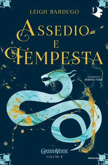 Assedio e tempesta. GrishaVerse - Leigh Bardugo - Libro Mondadori 2024, Oscar fantastica | Libraccio.it