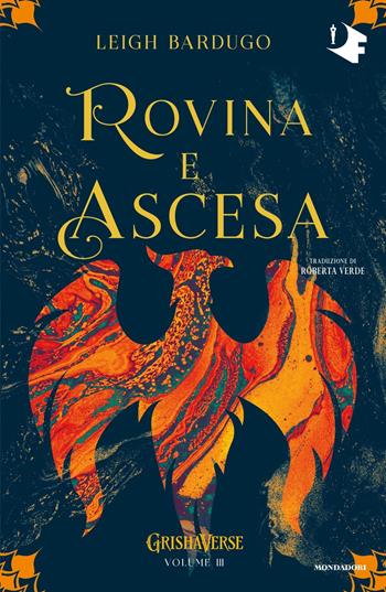 Rovina e ascesa. Grishaverse - Leigh Bardugo - Libro Mondadori 2024, Oscar fantastica | Libraccio.it