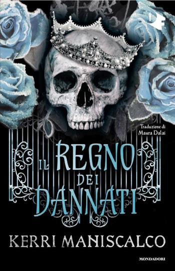Il regno dei dannati - Kerri Maniscalco - Libro Mondadori 2025, Oscar fantastica paperback | Libraccio.it