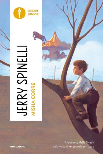 Misha corre - Jerry Spinelli - Libro Mondadori 2024, Oscar junior | Libraccio.it