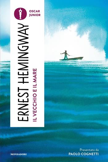 Il vecchio e il mare - Ernest Hemingway - Libro Mondadori 2024, Oscar junior | Libraccio.it