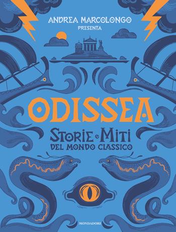 Odissea. Storie e miti del mondo classico - Andrea Marcolongo - Libro Mondadori 2024, Divulgazione | Libraccio.it