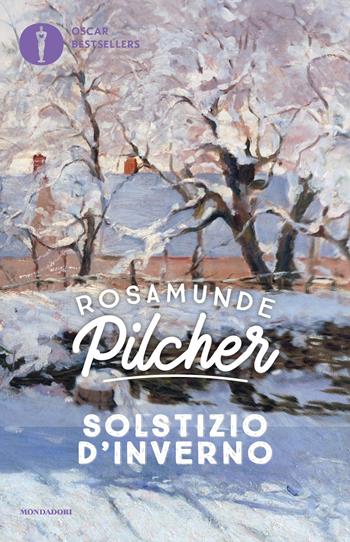 Solstizio d'inverno - Rosamunde Pilcher - Libro Mondadori 2024, Oscar bestsellers | Libraccio.it
