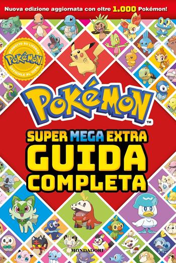Pokémon. Super mega extra guida completa  - Libro Mondadori 2024, Licenze | Libraccio.it