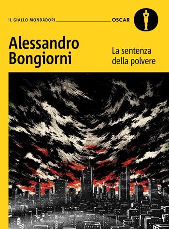 La sentenza della polvere - Alessandro Bongiorni - Libro Mondadori 2026, Oscar gialli | Libraccio.it