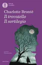 Il trovatello - Il sortilegio
