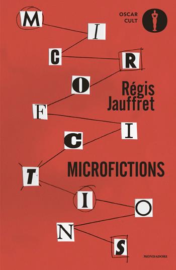 Microfictions. Ediz. italiana - Régis Jauffret - Libro Mondadori 2026, Oscar moderni. Cult | Libraccio.it