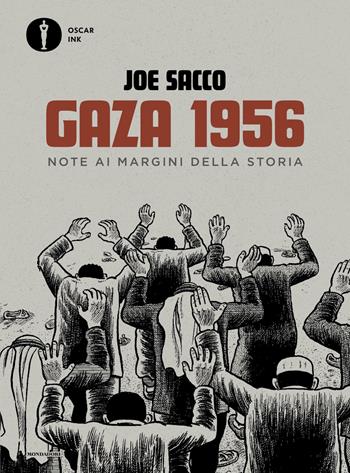 Gaza 1956. Note ai margini della storia - Joe Sacco - Libro Mondadori 2025, Oscar Ink | Libraccio.it