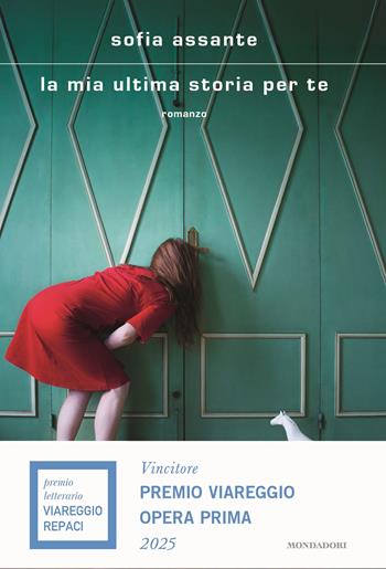 La mia ultima storia per te - Sofia Assante - Libro Mondadori 2025, Scrittori italiani e stranieri | Libraccio.it