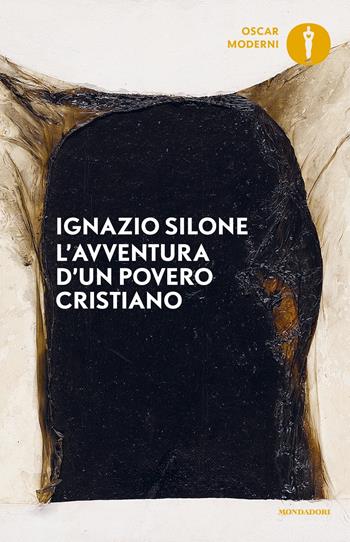 L'avventura d'un povero cristiano - Ignazio Silone - Libro Mondadori 2024, Oscar moderni | Libraccio.it