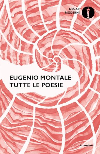 Tutte le poesie - Eugenio Montale - Libro Mondadori 2024, Oscar moderni | Libraccio.it