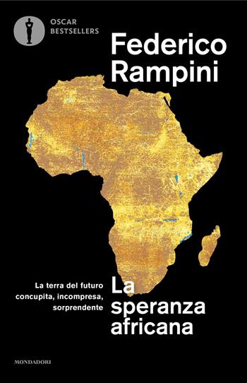 La speranza africana - Federico Rampini - Libro Mondadori 2025, Oscar bestsellers | Libraccio.it