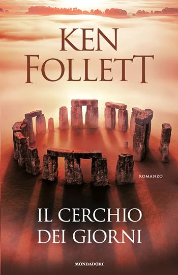 Il cerchio dei giorni - Ken Follett - Libro Mondadori 2025, Omnibus | Libraccio.it