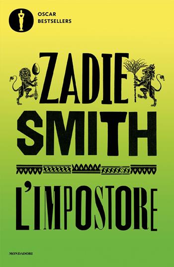 L'impostore - Zadie Smith - Libro Mondadori 2025, Oscar bestsellers | Libraccio.it