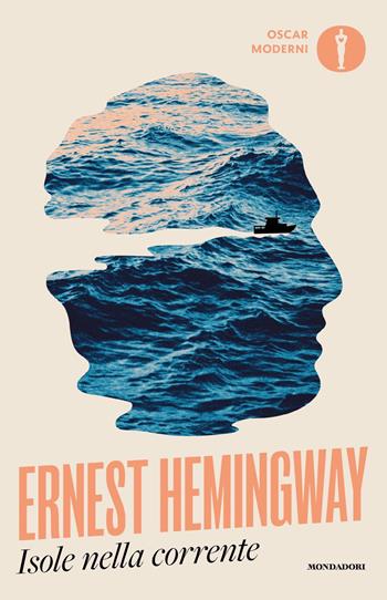 Isole nella corrente - Ernest Hemingway - Libro Mondadori 2024, Oscar moderni | Libraccio.it