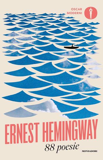 88 poesie - Ernest Hemingway - Libro Mondadori 2024, Oscar moderni | Libraccio.it
