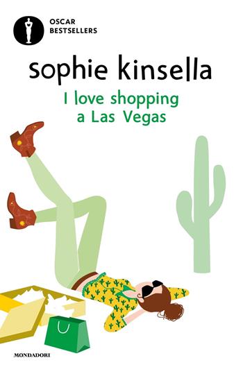 I love shopping a Las Vegas - Sophie Kinsella - Libro Mondadori 2024, Oscar bestsellers | Libraccio.it
