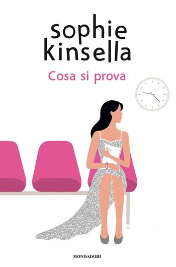 Cosa si prova - Sophie Kinsella - Libro Mondadori 2024, Omnibus | Libraccio.it