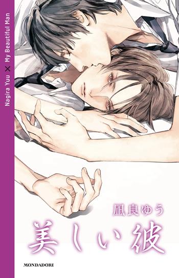 My beautiful man - Yuu Nagira - Libro Mondadori 2025, Novel | Libraccio.it