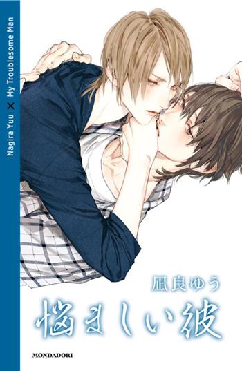 My Troublesome Man - Yuu Nagira - Libro Mondadori 2026, Novel | Libraccio.it