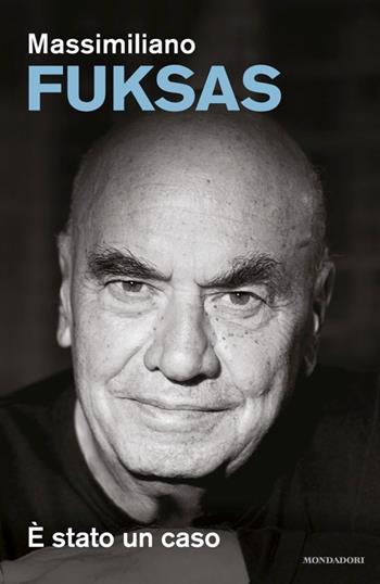 È stato un caso - Massimiliano Fuksas - Libro Mondadori 2025, Ingrandimenti | Libraccio.it