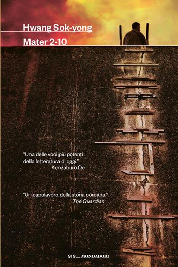 Mater 2-10 - Sok-Yong Hwang - Libro Mondadori 2026, Scrittori italiani e stranieri | Libraccio.it