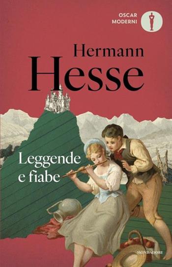 Leggende e fiabe - Hermann Hesse - Libro Mondadori 2024, Oscar moderni | Libraccio.it