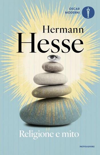 Religione e mito - Hermann Hesse - Libro Mondadori 2024, Oscar moderni | Libraccio.it
