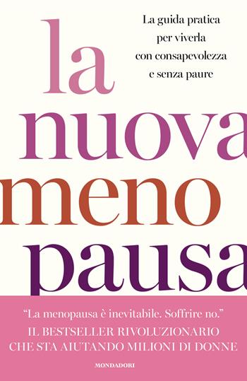 La nuova menopausa. La guida pratica per viverla con consapevolezza e senza paure - Mary Claire Haver - Libro Mondadori 2025, Vivere meglio | Libraccio.it