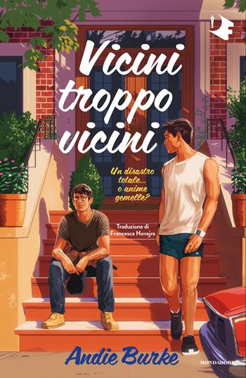 Vicini troppo vicini - Andie Burke - Libro Mondadori 2026, Oscar romance | Libraccio.it